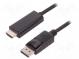 Kábel  DisplayPort 1.2  DisplayPort vidlica,HDMI vidlica  1m